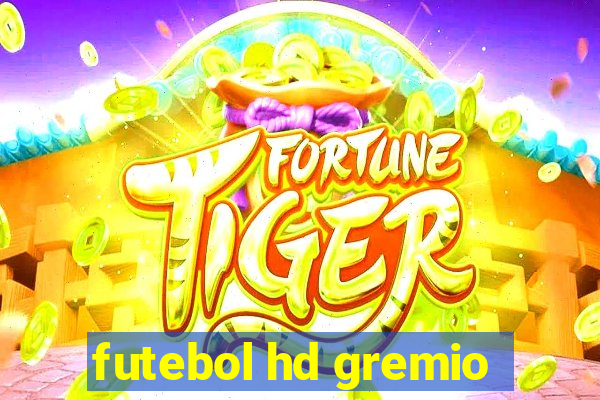 futebol hd gremio